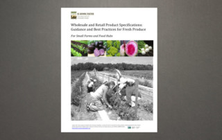 Wholesale and Retail Product Specifications: Guidance and Best Practices for Fresh Produce for Small Farms and Food Hubs
